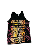 Load image into Gallery viewer, Life is The Painting You Paint Tank Top (Size Medium)
