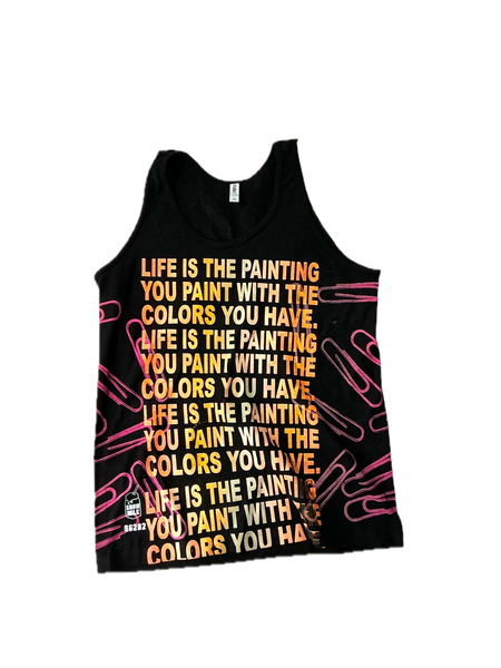 Life is The Painting You Paint Tank Top (Size Medium)