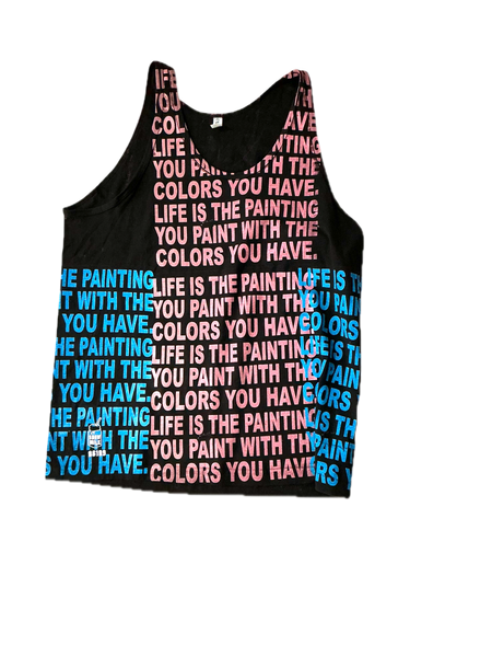Life is The Painting You Paint Tank Top (Size XL)