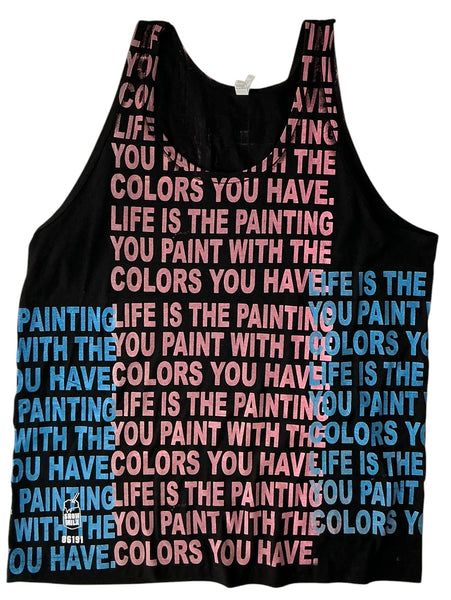 Life is The Painting You Paint Tank Top (Size XL)