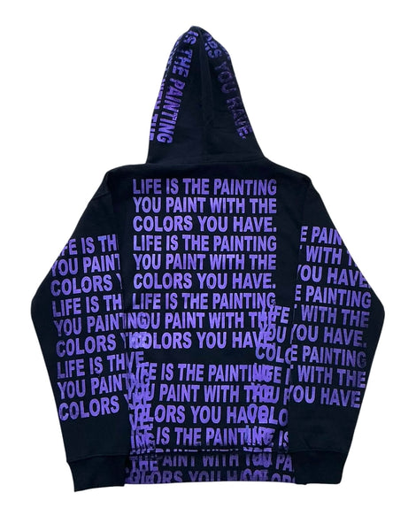 Life is The Painting You Paint Hoodie (Size Medium)