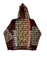 Load image into Gallery viewer, Life is The Painting You Paint With The Colors You Have Hoodie (Size Medium)
