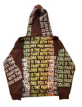 Load image into Gallery viewer, The Life Is The Painting You Paint With The Colors You Have (Size Small)
