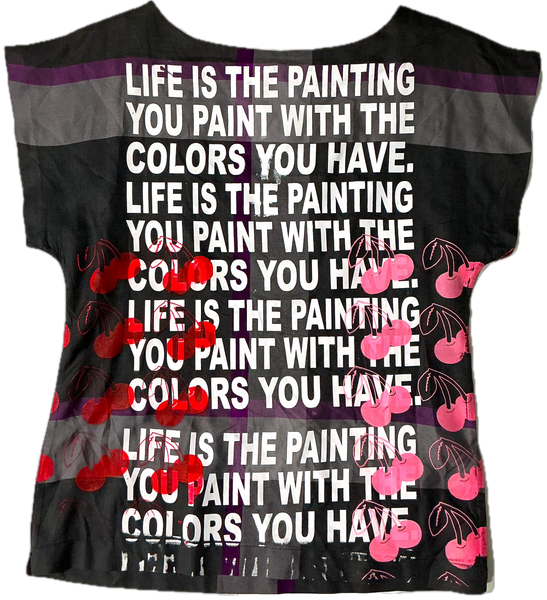 Life is The Painting You Paint Shirt (Size 6)