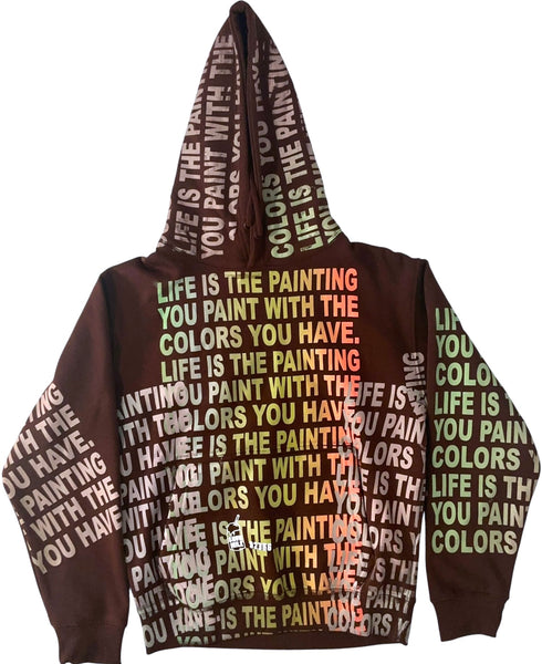 Life is The Painting You Paint Hoodie (Size Small)