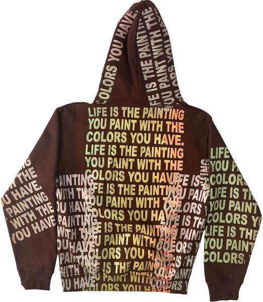 Life is The Painting You Paint Hoodie (Size Small)