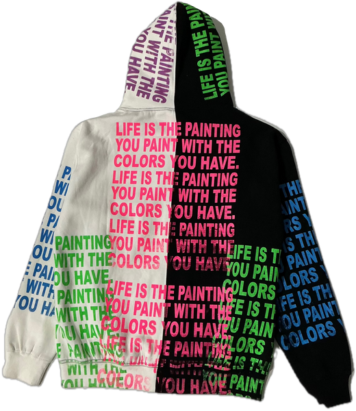 Life Is The Painting You Paint Split Color Hoodie (Size Large)