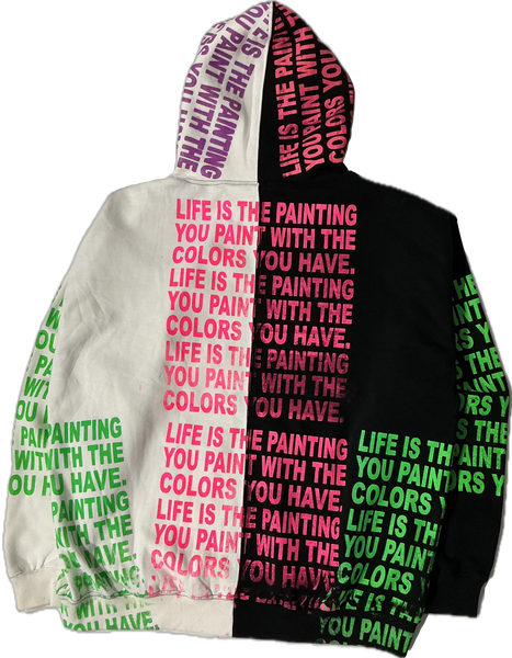 Life Is The Painting You Paint Split Color Hoodie (Size 3XL)
