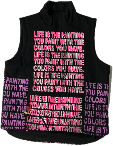 Life Is The Painting You Paint Puff Vest (Size Large)