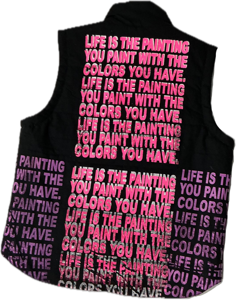 Life Is The Painting You Paint Puff Vest (Size Large)