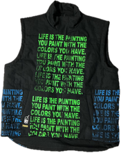 Load image into Gallery viewer, Life Is The Painting You Paint Puff Vest (Size 2XL)
