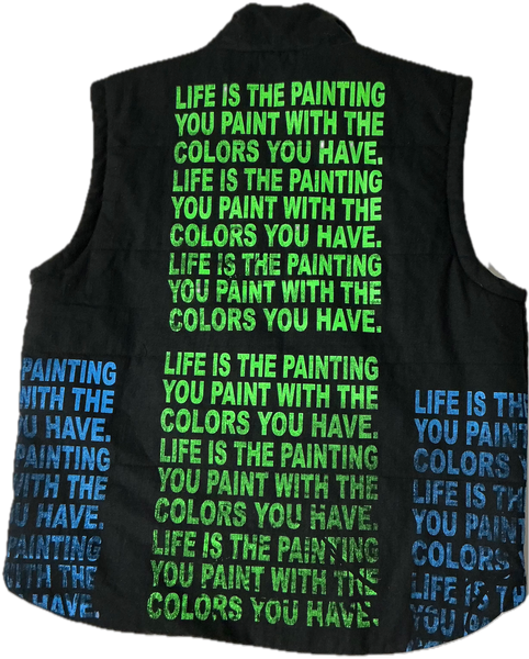 Life Is The Painting You Paint Puff Vest (Size 2XL)