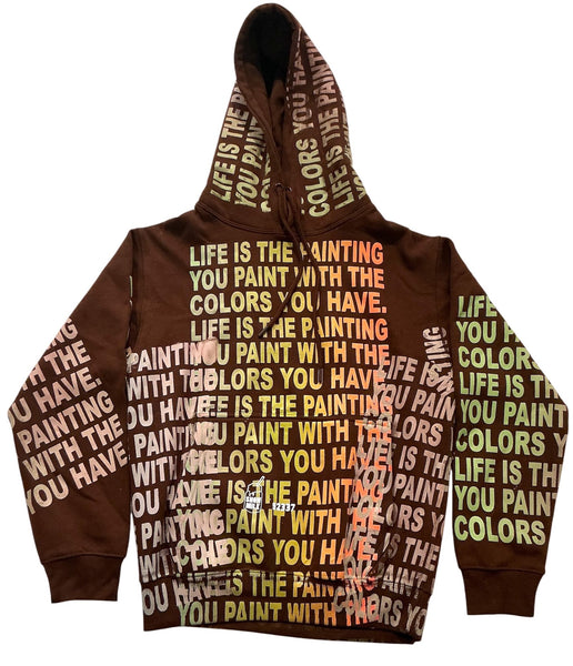 Life is The Painting You Paint Hoodie (Size Small)