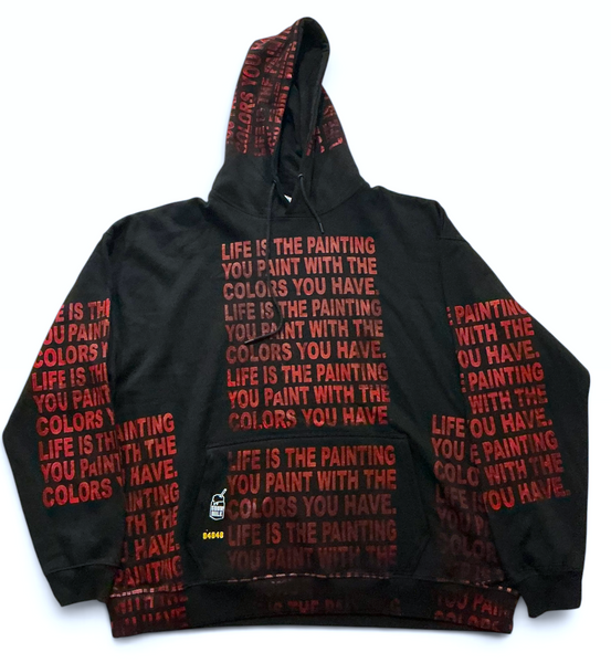 Life is The Painting You Paint Hoodie (Size 4XL)