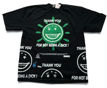 Load image into Gallery viewer, Thank You For Not Being A Dick 6.5oz Tee (Size Large)
