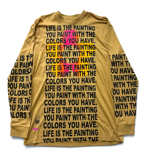 Life is The Painting You Paint Long Sleeve (Size XL)