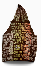 Load image into Gallery viewer, The Life Is The Painting You Paint With The Colors You Have Sleeveless Hoodie (Size Small)
