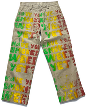 Load image into Gallery viewer, Have You Smoked Weed Yet Pants (Size 33 X 30)
