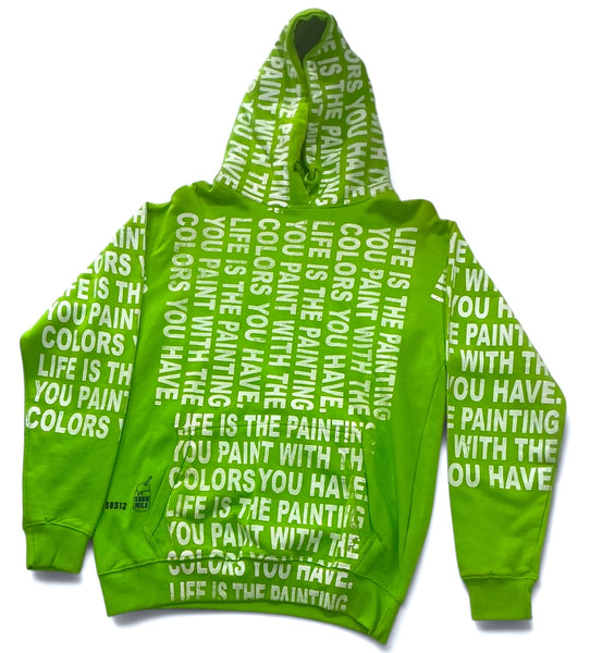 Life Is The Painting You Paint Hoodie (Size Medium)