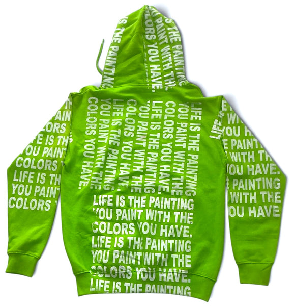 Life Is The Painting You Paint Hoodie (Size Medium)