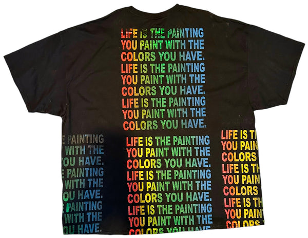 Life Is The Painting You Paint Tee (Size 4XL)