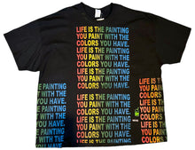 Load image into Gallery viewer, Life Is The Painting You Paint Tee (Size 4XL)
