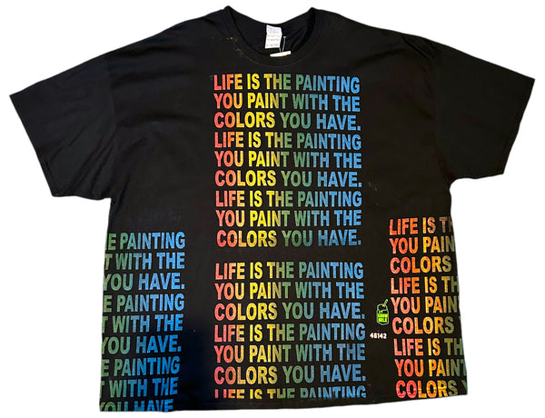 Life Is The Painting You Paint Tee (Size 4XL)