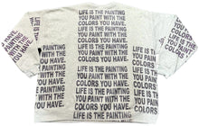 Load image into Gallery viewer, Life Is The Painting You Paint Crewneck (Size 2XL)
