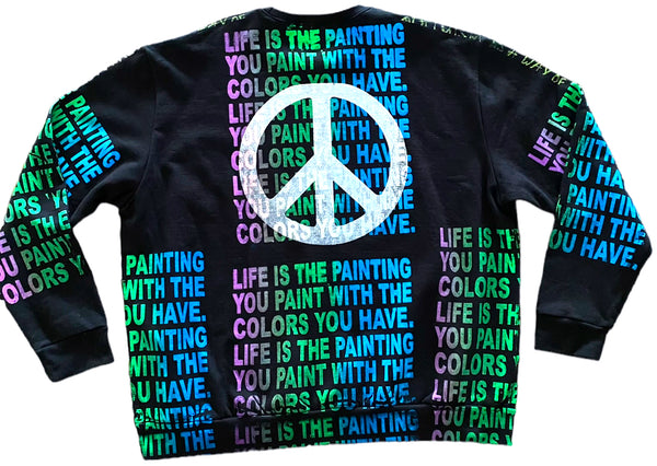 Life Is The Painting You Paint Crewneck (Size XL)