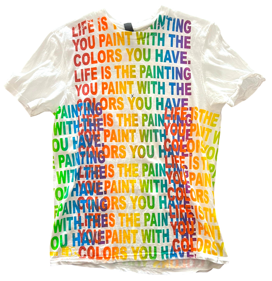 Life Is The Painting You Paint Tee (Small)