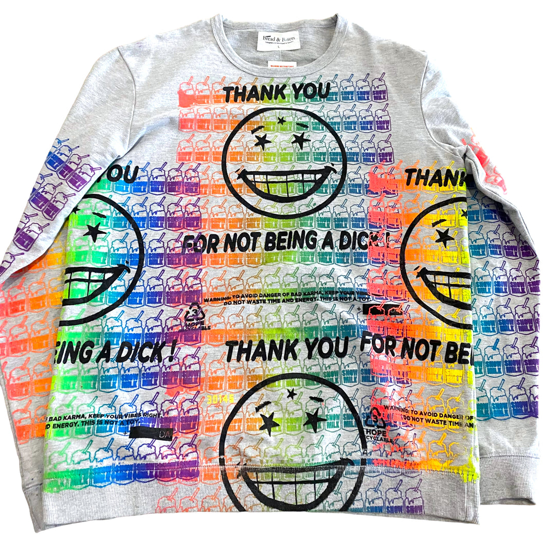 Thank You For Not Being A Dick Crewneck (Size L)