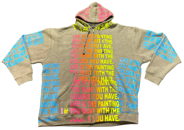 Life Is The Painting You Paint Zip Up Hoodie (Size 3XL)