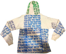 Load image into Gallery viewer, Life Is The Painting You Paint 12.oz Hoodie (Size Small)
