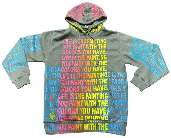 Life Is The Painting You Paint Hoodie (Size M)