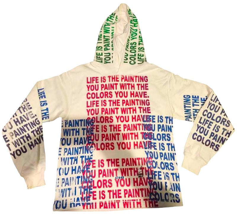 Life Is The Painting You Paint 12.oz Hoodie (Size Small)