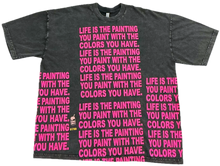 Load image into Gallery viewer, Life Is The Painting You Paint Tee (Size 3XL)
