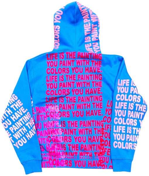 Life Is The Painting You Hoodie (Size Medium) (Copy)