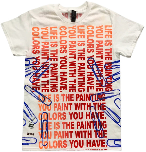 Life Is The Painting You Paint Tee (Size Small)