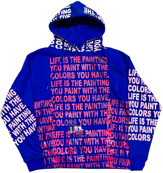 Life Is The Painting You Hoodie (Size Medium)