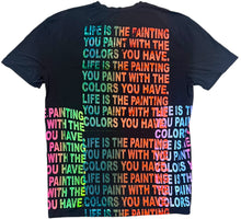 Load image into Gallery viewer, Life Is The Painting You Paint Tee (Size Large)
