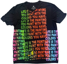 Load image into Gallery viewer, Life Is The Painting You Paint Tee (Size Large)
