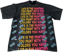 Load image into Gallery viewer, Life Is The Painting You Paint 6.5oz Tee (Size Medium)
