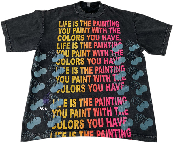 Life Is The Painting You Paint 6.5oz Tee (Size Medium)