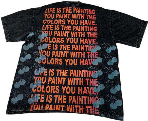 Life Is The Painting You Paint 6.5oz Tee (Size Medium)