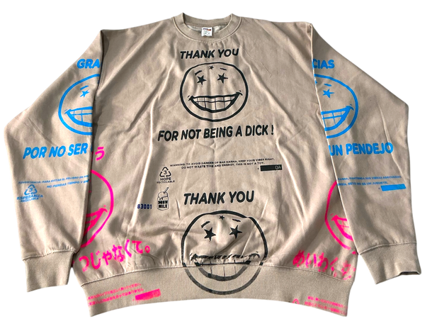 Thank You For Not Being A Dick Crewneck (Size XL)