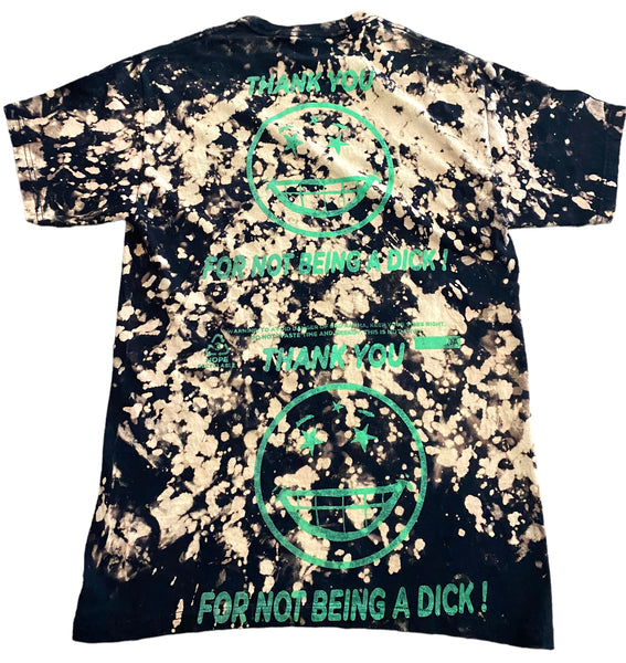 Thank You For Not Being A Dick Bleached Tee (Size Medium)