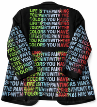 Load image into Gallery viewer, The Life Is The Painting You Paint With The Colors You Have Blazer
