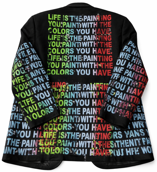 The Life Is The Painting You Paint With The Colors You Have Blazer