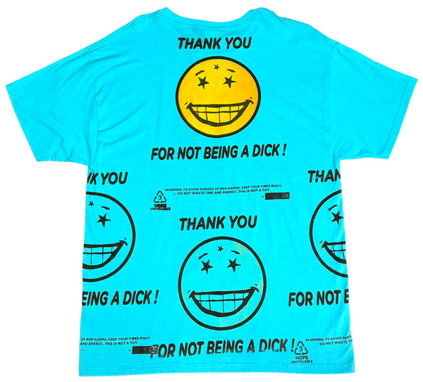 Thank You For Not Being A Dick Tee (Size Large)