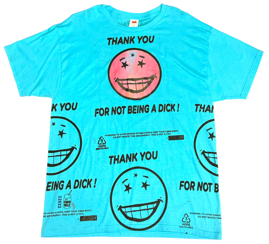 Thank You For Not Being A Dick Tee (Size Large)